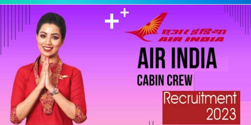 AIR INDIA நிறுவனத்தில் Cabin Crew (Female) பணிக்கான வேலைவாய்ப்பு - 12 ஆம் வகுப்பு தேர்ச்சி போதும் !!!